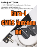 Fara-J GMRS Kit - DIY Your own Fara-J Antenna!