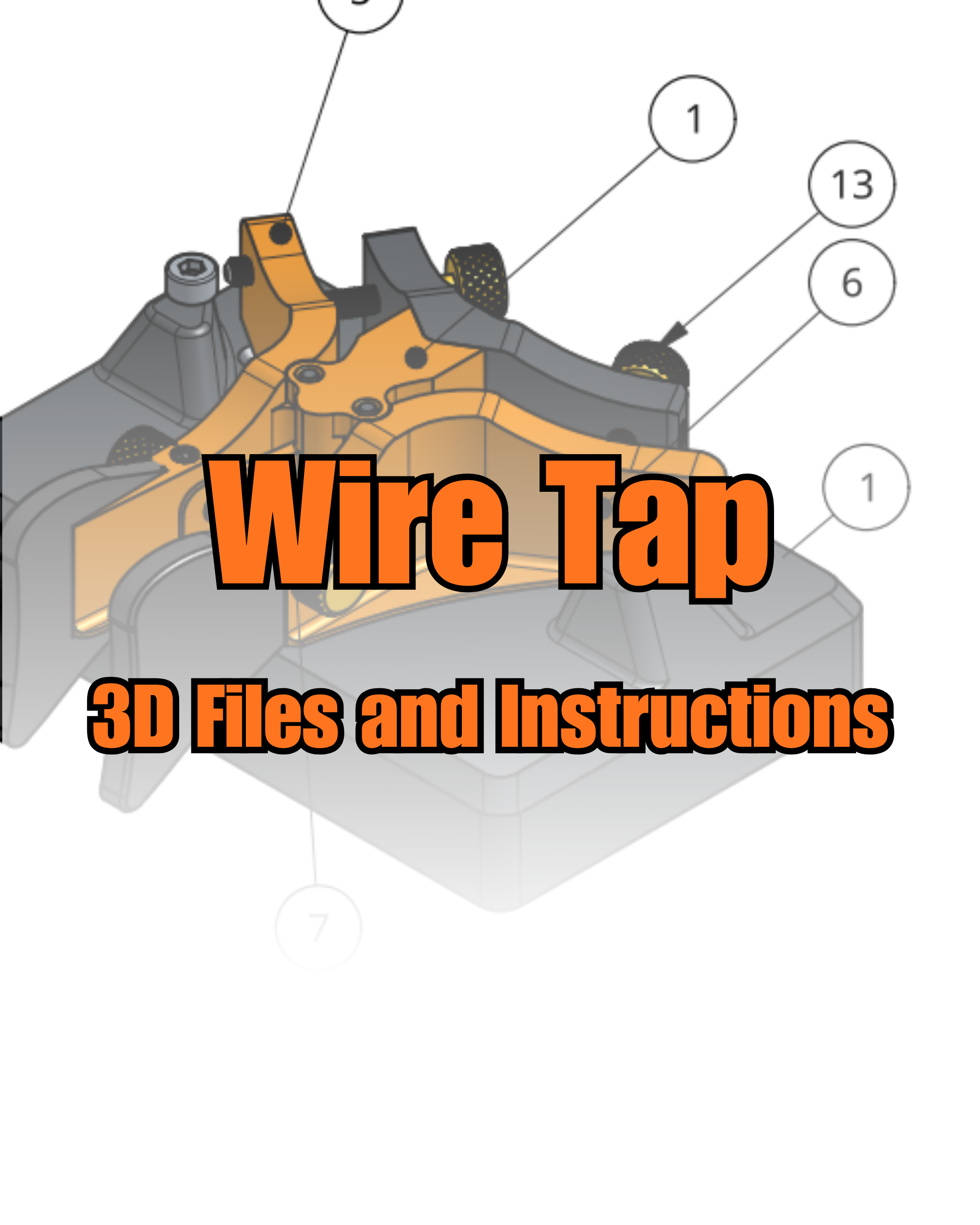 Wire Tap Digital Download - 3D Print Files, Instructions and Parts List